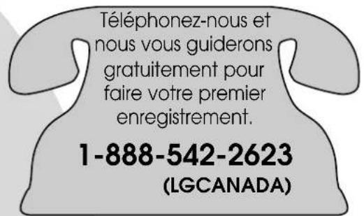 Téléphonez-nous et nous vous guiderons gratuitement pour faire votre premier enregistrement. 1-888-542-2623 (LGCANADA)