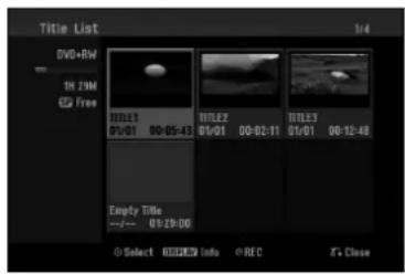 Title List DVD+RW 1H 2MM © Free TITLE1 01/01 00-05-43 TITLE2 01/01 00-02-11 TITLE3 01/01 00-12-48 Empty Title ---/--- 01:29:00 Select INFOLED Info REC & Close