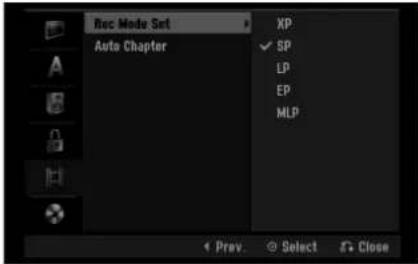 Rec Mode Set Auto Chapter XP ✓ SP LP EP MLP Prev. Select Close