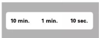 10 min. 1 min. 10 sec.