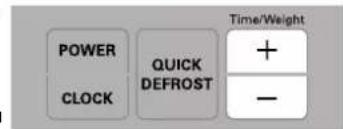 POWER CLOCK QUICK DEFROST Time/Weight + - -