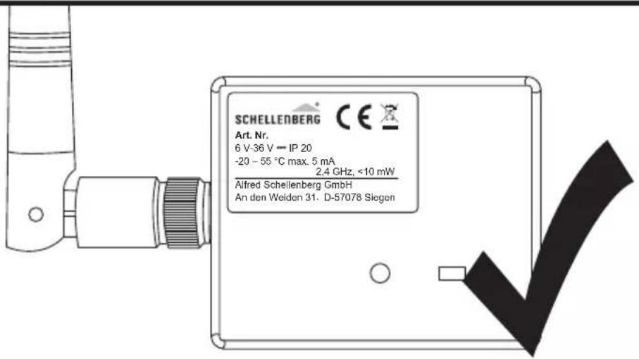 SCHELLENBERG Art. Nr. 6 V-36 V — IP 20 -20 – 55 °C max. 5 mA 2,4 GHz, <10 mW Alfred Scheilenberg GmbH An den Welden 31. D-57078 Siegen