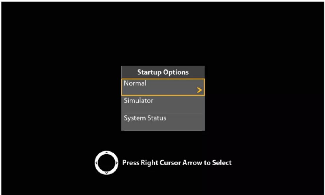 Startup Options Normal Simulator System Status Press Right Cursor Arrow to Select