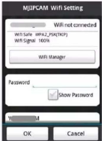 MJIPCAM Wifi Setting WiFi not connected Wifi Safe WPA2_PSK(TKIP) Wifi Signal 100% WIFI Manager Password Show Password WM OK Cancel