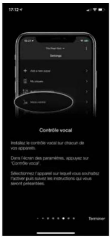 17:12 The Press Ball Settings + Add a new paper My players + Apparels Moring HOURS Contrôle vocal Instaliez le contrôle vocal sur chacun de vos appareils. Dans l'écran des paramètres, appuyez sur "Contrôle vocal" Sélectionnez l'apparel sur lequel vous souhaitez l'activer puis suvez les instructions qui vous sérent présentées. Terminer