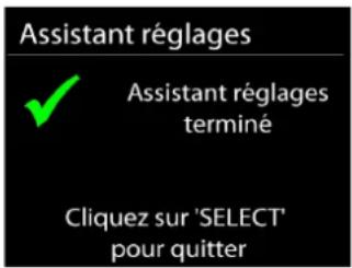 Assistant réglages ✓ Assistant réglages terminé Cliquez sur 'SELECT' pour quitter
