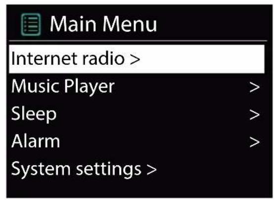 Main Menu Internet radio > Music Player > Sleep > Alarm > System settings >