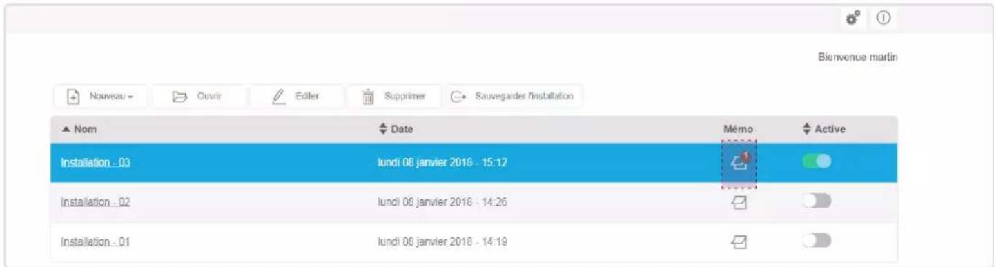 Bienvenue martin Nouveau Ouvir Editor Supprimer Sauvegarder Installation ▲ Nom Date Mémo Active Installation - 03 lundi 08 janvier 2018 - 15:12 Installation - 02 lundi 08 janvier 2018 - 14:26 Installation - 01 lundi 08 janvier 2018 - 14:19