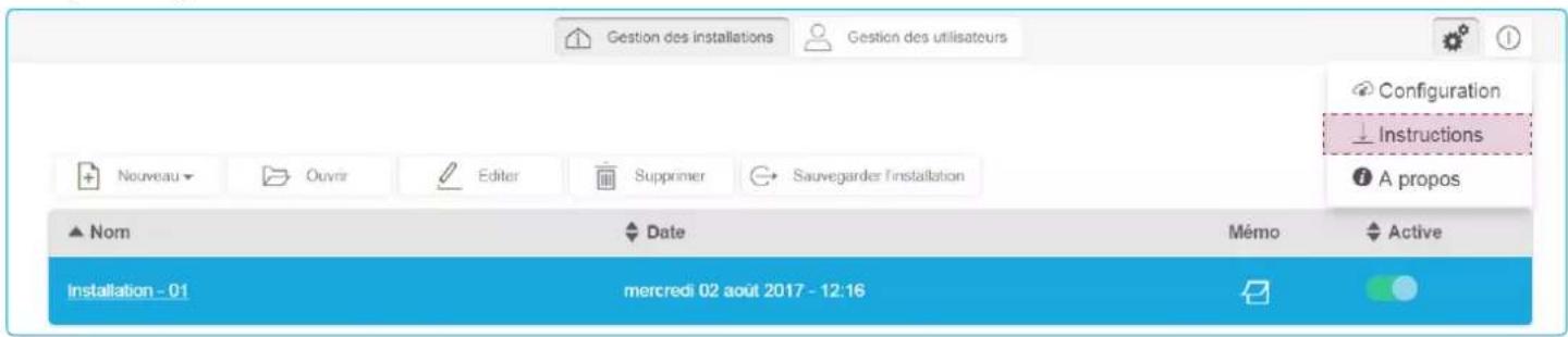 Gestion des installations Gestion des utilisateurs Configuration ↓ Instructions A propos Nom Date MÉmo Active Installation - 01 mercredi 02 août 2017 - 12:16