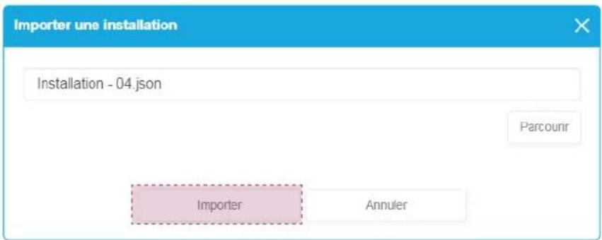 Importer une installation Installation - 04.json Parcounir Importer Annuler