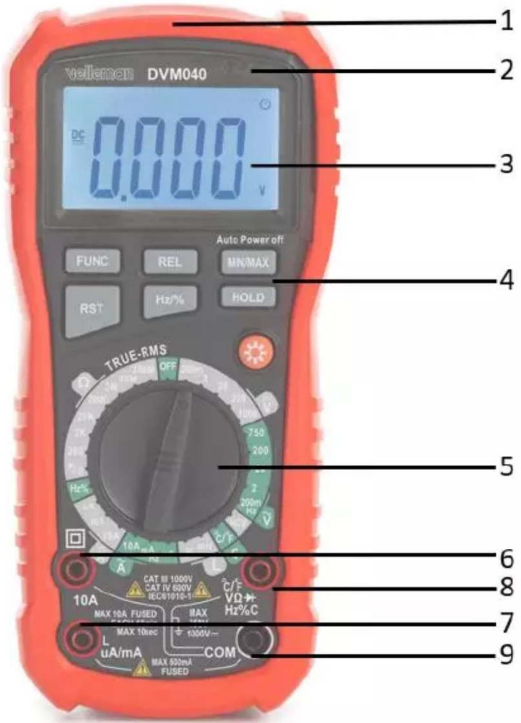 Volleman DVM040 DC 0.000 V Auto Power off FUNC REL MN/MAX RST Hz/% HOLD TRUE-RMS OFF 10A CAT III 1000V CAT IV 600V IEC61010-1 C/F VD Hz%C MAX 10A FUSED MAX 510mA 1000V MAX 10sec 1000V— uA/mA COM FUSED
