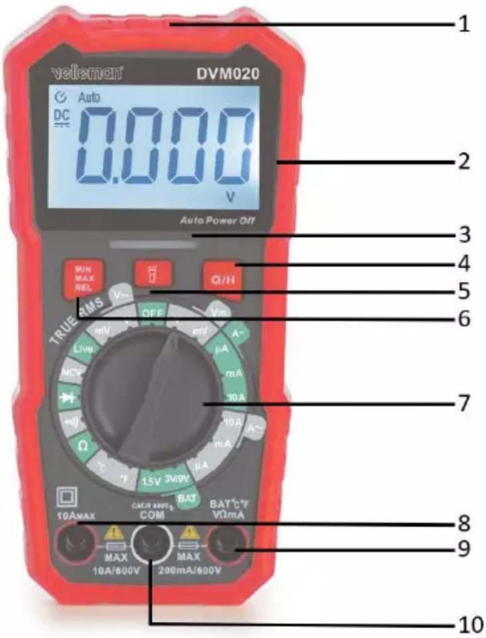 veleman DVM020 Auto DC 0.000 V Auto Power Off MIN MAX REL TRUE RMS OFF Live NOV +/- Ω 1.5V 3V/9V CATCH OUTC BAT BAT °F COM VDmA MAX MAX 10A/600V 200mA/600V 1 2 3 4 5 6 7 8 9 10