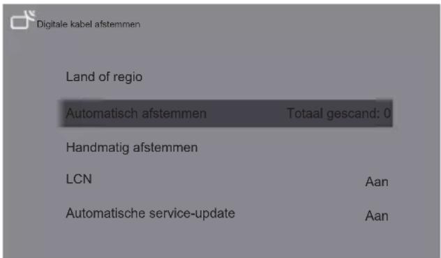Digitale kabel afstemmen Land of regio Automatisch afstemmen Totaal gescand: 0 Handmatig afstemmen LCN Aan Automatische service-update Aan