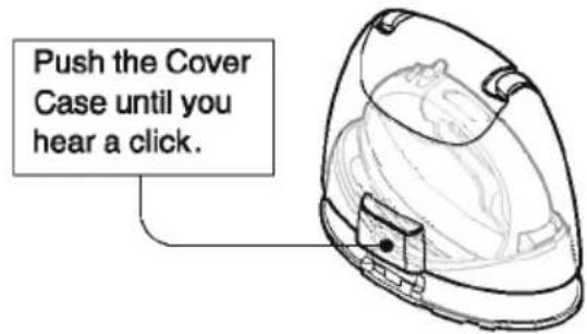 Push the Cover Case until you hear a click.