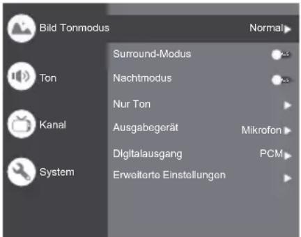 Bild Tonmodus Normal Ton Surround-Modus Nachtmodus Nur Ton Kanal Ausgabegerät Mikrofon Digitalausgang PCM System Erweiterte Einstellungen