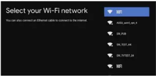Select your Wi-Fi network You can also connect an Ethernet cable to connect to the Internet. WIFI AUSU_axml_rpi_4 SM_PUB SM_TEST_HK SM_TVTEST_04 WIFI