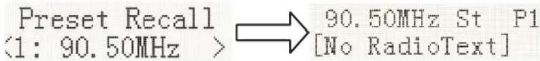 Preset Recall (1: 90.50MHz > 90.50MHz St P1 [No RadioText]