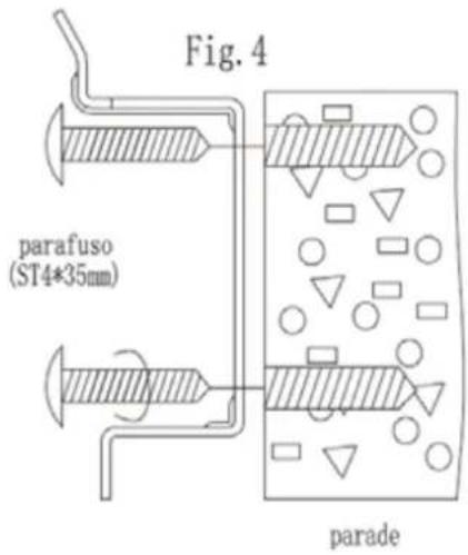 Fig. 4 parafuso (ST4*35mm) parade