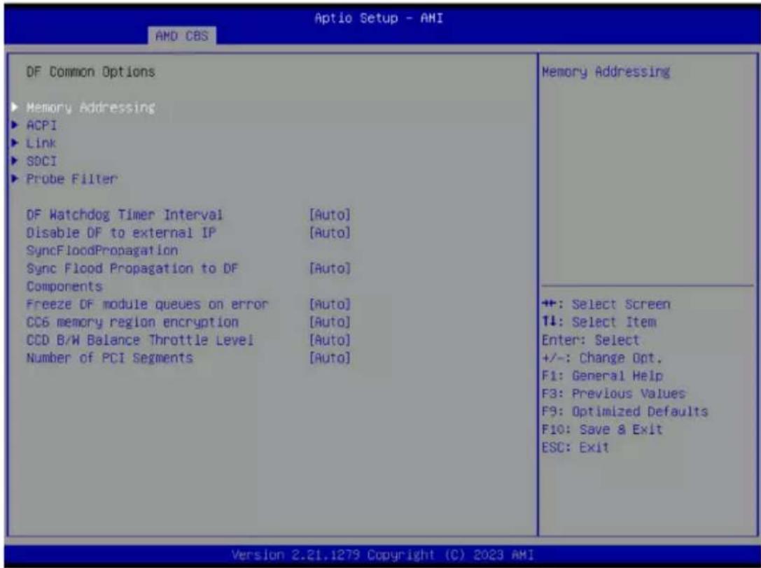 AIO Setup - AMI AMD CBS DF Common Options ► Memory Addressing ► ACPI ► Link ► SOCI ► Probe Filter DF Watchdog Timer Interval [Auto] Disable DF to external IP [Auto] SyncFloodPropagation Sync Flood Propagation to DF [Auto] Components Freeze DF module queues on error [Auto] CC6 memory region encryption [Auto] CCD B/W Balance Throttle Level [Auto] Number of PCI Segments [Auto] Memory Addressing +: Select Screen ↑↓: Select Item Enter: Select +/-: Change Opt. F1: General Help F3: Previous Values F9: Optimized Defaults F10: Save & Exit ESC: Exit Version 2.21.1279 Copyright (C) 2023 AMI