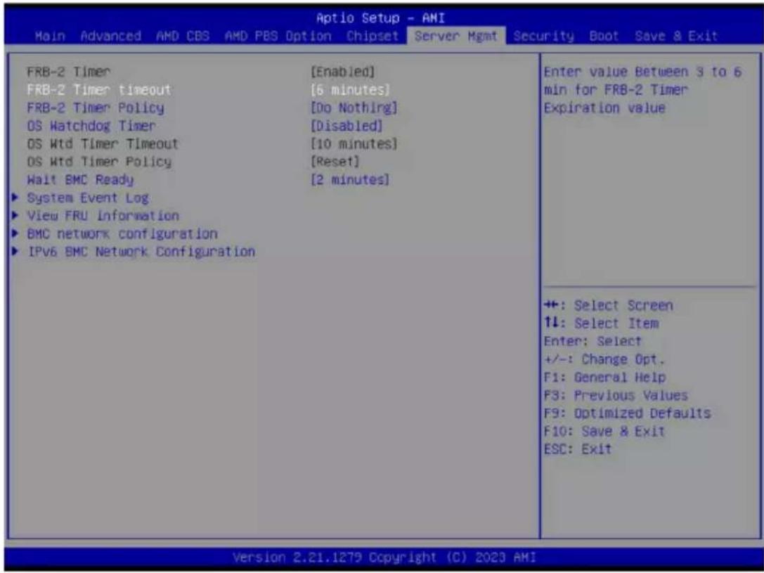 Aptio Setup - AMI Main Advanced AMD CBS AMD PBS Option Chipset Server Mgmt Security Boot Save & Exit FRB-2 Timer [Enabled] FRB-2 Timer timeout [6 minutes] FRB-2 Timer Policy [Do Nothing] OS Hatchdog Timer [Disabled] OS Wtd Timer Timeout [10 minutes] OS Wtd Timer Policy [Reset] Walt BMC Ready [2 minutes] ► System Event Log ► View FRU Information ► BMC network configuration ► IPv6 BMC Network Configuration Enter value Between 3 to 6 min for FRB-2 Timer Expiration value ++: Select Screen ↑↓: Select Item Enter: Select +/-: Change Opt. F1: General Help F3: Previous Values F9: Optimized Defaults F10: Save & Exit ESC: Exit Version 2.21.1279 Copyright (C) 2023 AMI
