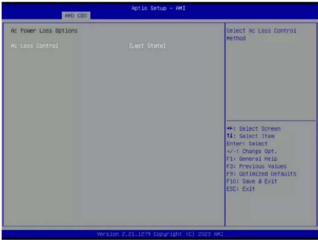 Aptio Setup - AMI AND CBS Ac Power Loss Options Ac Loss Control [Last State] Select Ac Loss Control Method +: Select Screen ↑↓: Select Item Enter: Select +/-: Change Opt. F1: General Help F3: Previous Values F9: Optimized Defaults F10: Save & Exit ESC: Exit Version 2.21.1279 Copyright (C) 2023 AMI