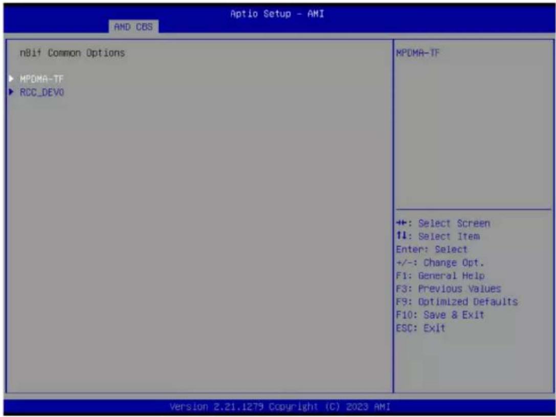 Aptio Setup - AMI AMD CBS nBif Common Options ► MPDMA-TF ► RDC_DEVO MPDMA-TF +: Select Screen ↑↓: Select Item Enter: Select +/-: Change Opt. F1: General Help F3: Previous Values F9: Optimized Defaults F10: Save & Exit ESC: Exit Version 2.21.1279 Copyright (C) 2023 AMI
