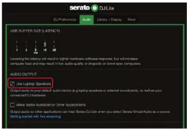 serato DJLite DJ Preferences Audio Library + Display Mixer USB BUFFER SIZE (LATENCY) Lowering the latency will result in tighter hardware-software response, but will increase computer load and may result in low audio quality or dropouts on lower spec computers. AUDIO OUTPUT ✓ Use Laptop Speakers Output audio to your default audio device (e.g. laptop speakers or external soundcards), as well as your connected DJ hardware. ✓ Voice Audio Available to Other Applications Output audio so other applications can hear Serato DJ Lite when you select Serato Virtual Audio as a source. Getting started with live streaming