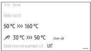 12:00 Boxn Hete lucht 50°C >> 160°C 30°C >> 50°C Over uit Snel voorverwarmen uit UIT _