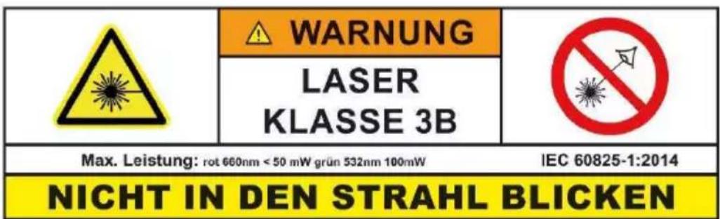 WARNING LASER KLASSE 3B Max. Leistung: rot 660nm < 50 mW grün 532nm 100mW IEC 60825-1:2014 NICHT IN DEN STRAHL BLICKEN