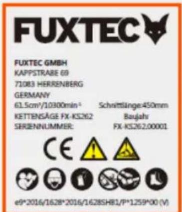 FUXTEC FUXTEC GMBH KAPPSTRABE 69 71083 HERRENBERG GERMANY 61.5cm³/10300min⁻¹ KETTENSÄGE FX-KS262 SERIENNUMMER: Schnittlänge:450mm Baujahr FX-KS262:00001 e9*2016/1628*2016/1628SHB1/P*1259*00 (V)