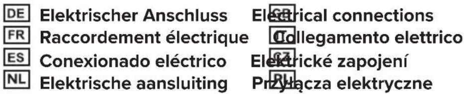 DE Elektrischer Anschluss Electrical connections FR Raccordement électrique Collegamento elettrico ES Conexionado eléctrico Elektrické zapojení NL Elektrische aansluiting Przyłącza elektryczne