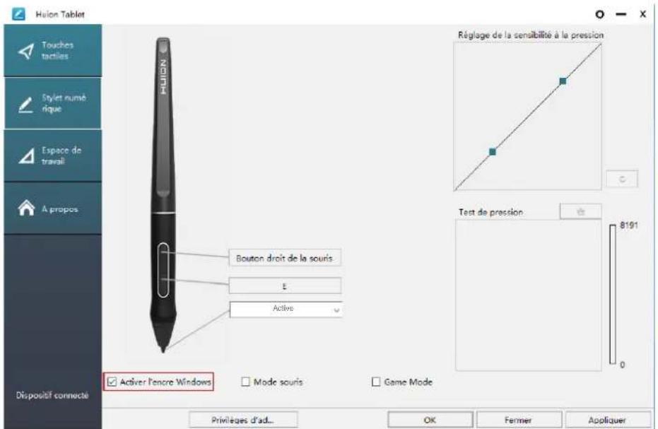Huilon Tablet Touches tactiles Stylet numé rique Espace de travail A propos Dispositif connecté Bouton droit de la souris E Active Activer l'encre Windows Mode souris Game Mode Réglage de la sensibilité à la pression Test de pression: 8191 0 Privilages d'ad... OK Fenner Appliquer