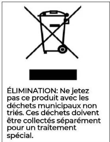 ÉLIMINATION: Ne jetez pas ce produit avec les déchets municipaux non triés. Ces déchets doivent être collectés séparément pour un traitement spécial.