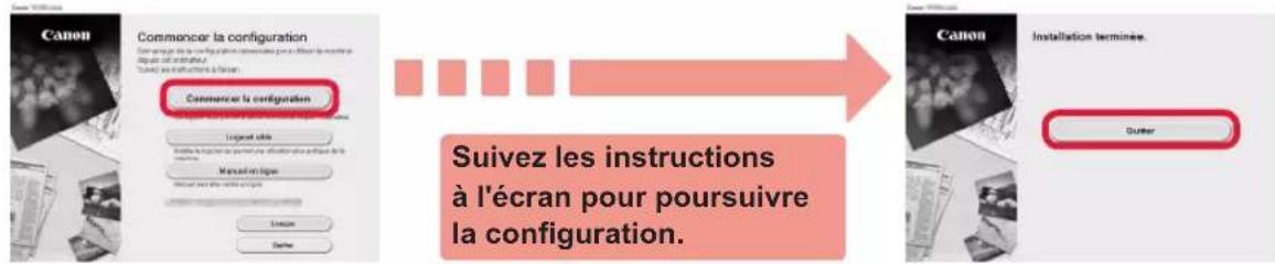 Canon Commencor la configuration Commercier la configuration Logard's style Suisse la question de la construction pour faire une construction M construction l'option Unifond par le service Unifond Unifond Suivez les instructions à l'écran pour poursuivre la configuration. Canon Installation terminée. Quinter
