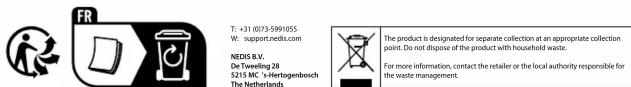 FR T: +31 (0273-5991055) W: support.nedis.com NEDIS B.V. De Twelling 28 S215 MC's Hertogembosch The Netherlands The product is designated for separate collection at an appropriate collection point. Do not dispose of the product with household waste. For more information, contact the retailer or the local authority responsible for the waste management.