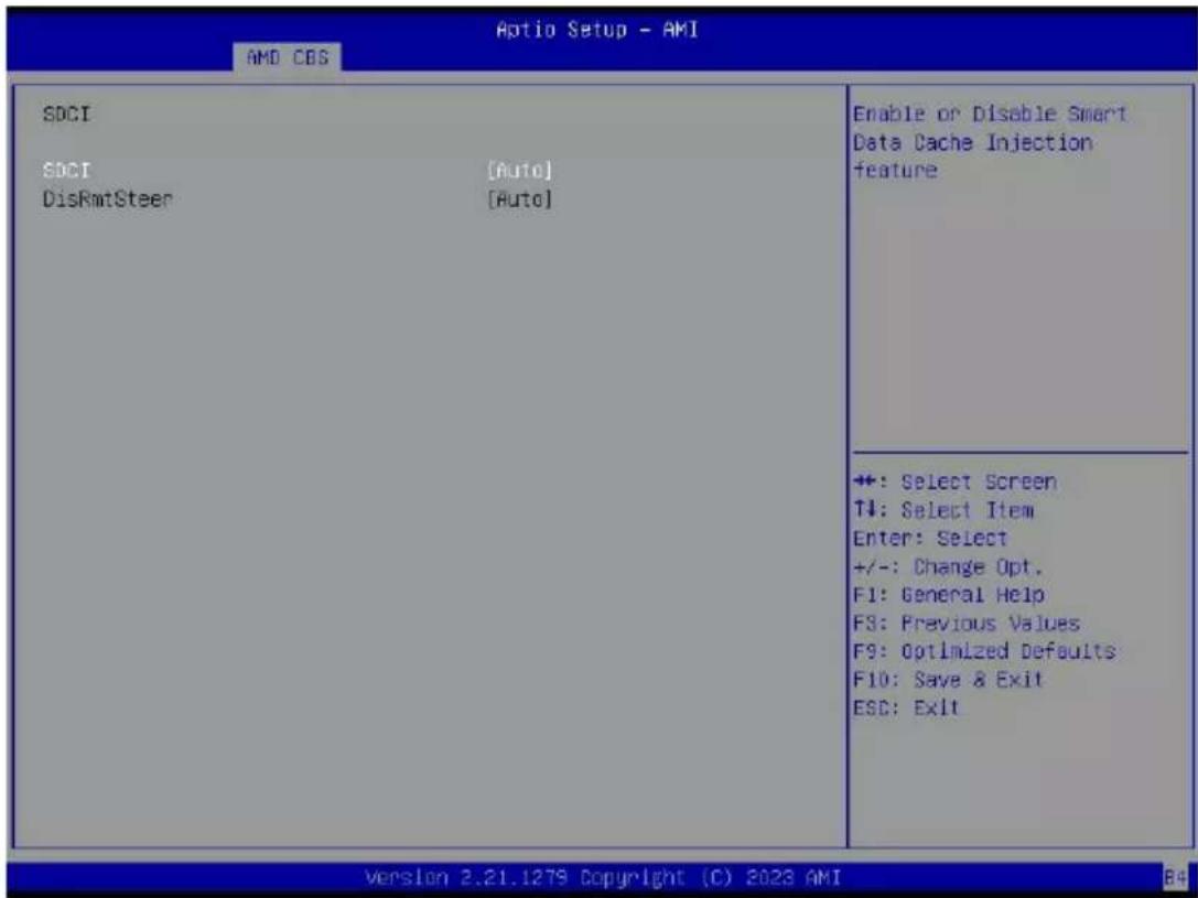 Aptio Setup - AMI AMD CBS SDCI SDCI [Auto] DisRmtSteer [Auto] Enable or Disable Smart Data Cache Injection feature +: Select Screen T#: Select Item Enter: Select +/-: Change Opt. F1: General Help F3: Previous Values F9: Optimized Defaults F10: Save & Exit ESC: Exit Version 2.21.1279 Copyright (C) 2023 AMI B4