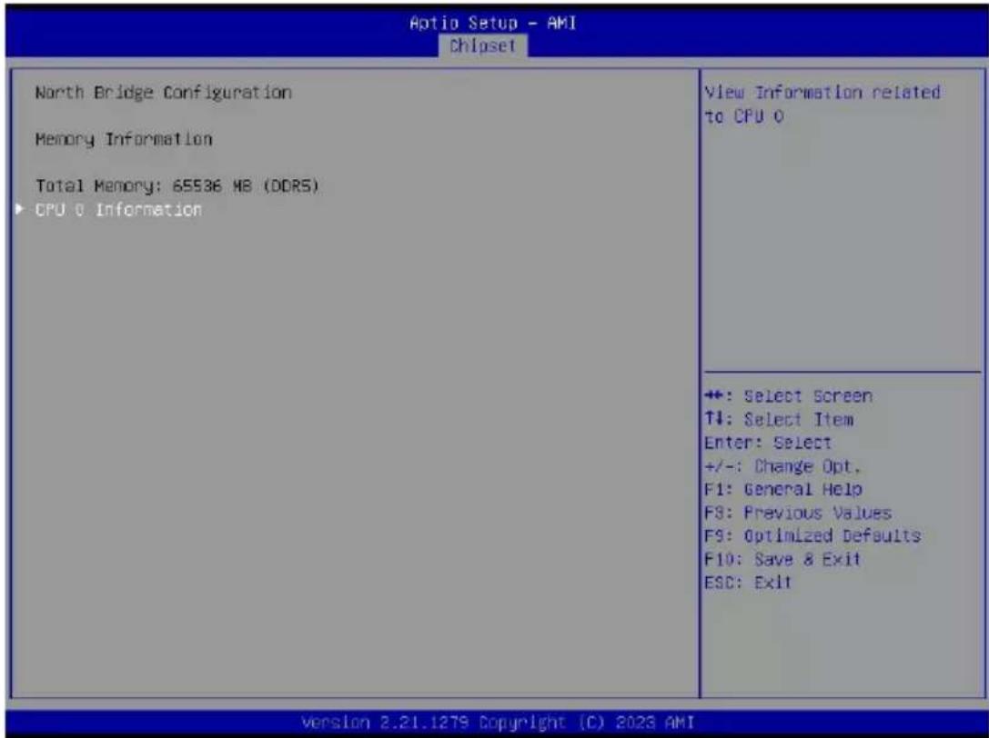 Aptio Setup - AMI Chipset North Bridge Configuration Memory Information Total Memory: 65536 MB (DDR5) CPU 0 Information View Information related to CPU 0 +: Select Screen T#: Select Item Enter: Select +/-: Change Opt. F1: General Help F3: Previous Values F9: Optimized Defaults F10: Save & Exit ESC: Exit Version 2.21.1279 Copyright (C) 2023 AMI