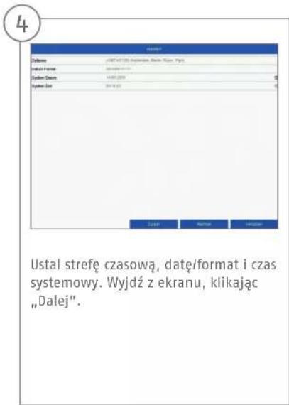 Ustal strefę czasową, datę/format i czas systemowy. Wyjdź z ekranu, klikając „Dalej”.