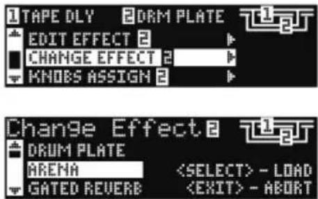 1 TAPE DLY 2 DRM PLATE EDIT EFFECT 2 CHANGE EFFECT 2 KNOBS ASSIGN 2 Change Effect 2 DRUM PLATE ARENA - LOAD GATED REVERB - ABORT