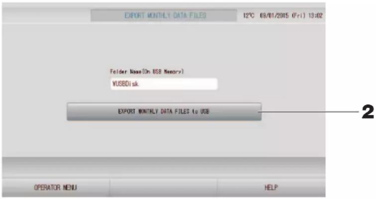 MITSUBISHI SC-SL4-BE2 - Appuyez sur la touche EXPORT MONTHLY DATA FILES (EXPORTER LES FICHIERS DE DONNÉES MENSUELS) dans OPERATOR MENU (MENU DE L'OPÉRATEUR). - 1