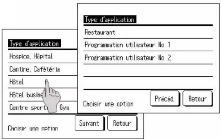 Type d'application Hospice, Hôpital Cantine, Cafétéria Hôtel Hôtel busine Centre sporte Gym Choisir une option Suivant Retour Type d'application Restaurant Programmation utilisateur No 1 Programmation utilisateur No 2 Choisir une option Précéd. Retour