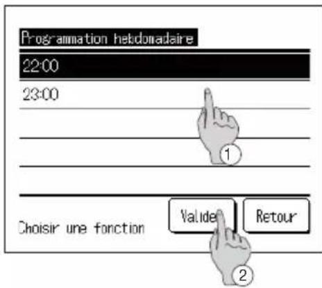 Programmation hebdomadaire 22:00 23:00 1 Choisir une fonction Valide Retour 2