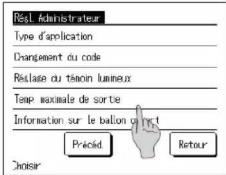 RÉS. Administrateur Type d'application Changement du code Réclase du témoin lumineux Temp. maximale de sortie Information sur le ballon or rect Précéd. Retour Choisir
