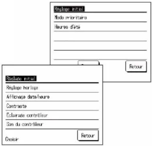 Réclage initial Mode prioritaire Heures d'été Réclage initial Réclage horlose Affichage date/heure Contraste Éclairaise contrôleur Son du contrôleur Croisir Retour