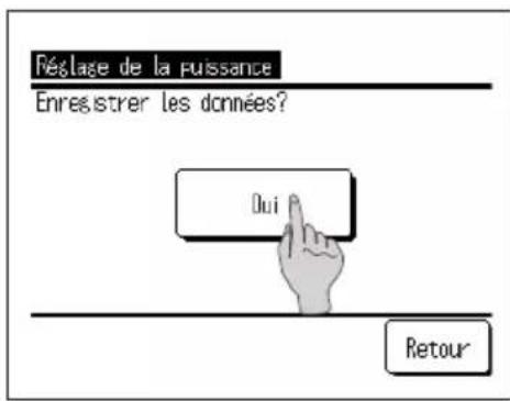 Réslage de la puissance Enregistrer les données? Dui Retour