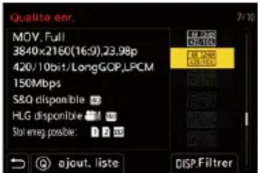 Qualite enr. MOV, Full 3840x2160(16:9),23.98p 420/10bit/LongGOP,LPCM 150Mbps S&Q disponible HLG disponible Slot emerg possible: ajout. liste 7/10 LED DVD CHINA E:\WINDOWS\CHINA\SP DISP.Filtrer