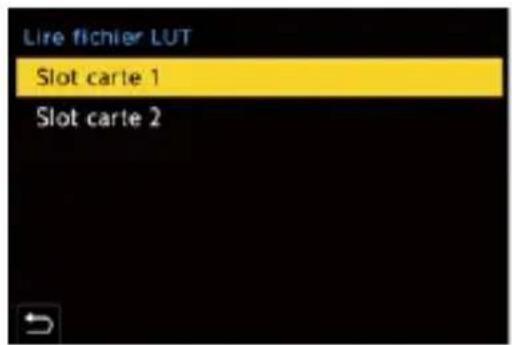 Lire fichier LUT Slot carte 1 Slot carte 2