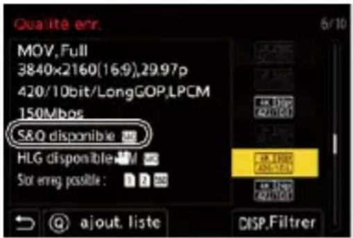 Qualité err. MOV, Full 3840x2160(16:9),29.97p 420/10bit/LongGOP,LPCM 150Mbps S&O disponible HLG disponible Slot erroq possible : 1 2 30 ajout. liste 6/10 48.100 (42/10/01) 48.100 (42/10/01) 48.100 (42/10/01) 48.100 (42/10/01) DISP.Filtrer