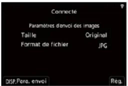 Connecté Paramètres d'envoi des images Taille Original Format de fichier JPG DISP.Paro. envoi Rég.