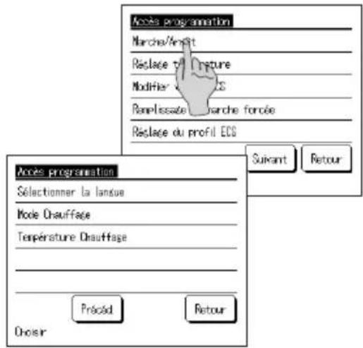 Accès programmation Marche/Ampt Replace 10 Nature Modifier 10 ECS Renelissade 10 marche forcée Replace du profil ECS Accès programmation Sélectionner la langue Mode Chauffage Température Chauffage Précéd Retour Choisir Suivant Retour